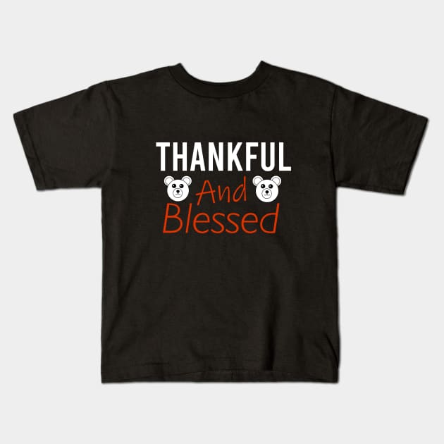 Thankful and blessed Kids T-Shirt by cypryanus